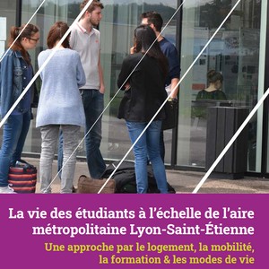 La vie des étudiants à l’échelle de l’aire métropolitaine Lyon-Saint-Étienne